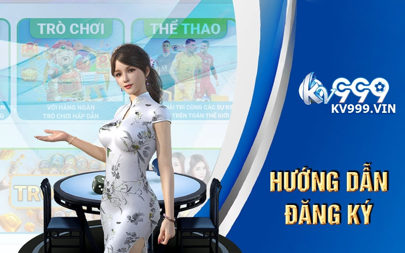 Hướng dẫn đăng ký Kv999