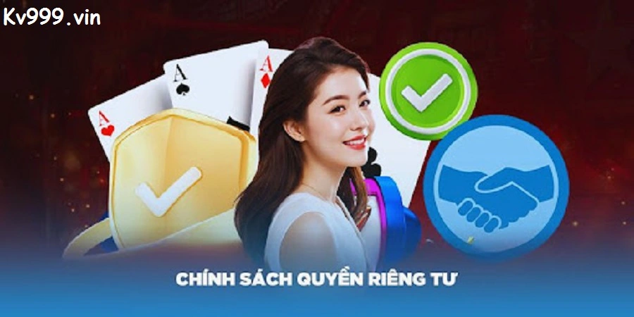 Nội dung chính sách quyền riêng tư của Kv999